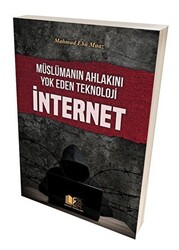 Müslümanın Ahlakını Yok Eden Teknoloji İnternet - 1