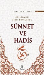 Müslümanın Zihin Dünyasında Sünnet ve Hadis - 1