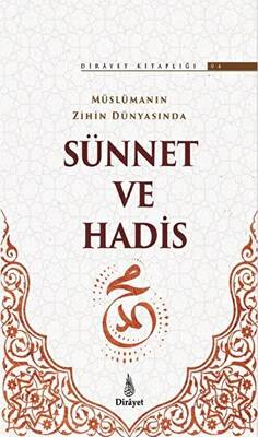 Müslümanın Zihin Dünyasında Sünnet ve Hadis - 1