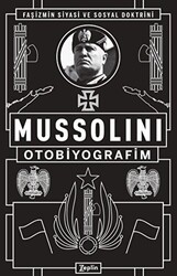 Mussolini : Otobiyografim - 1