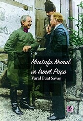 Mustafa Kemal ve İsmet Paşa - 1