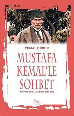 Mustafa Kemal`le Sohbet - 1