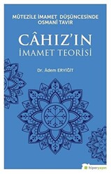Mutezile İmamet Düşüncesinde Osmani Tavır Cahız’ın İmamet Teorisi - 1