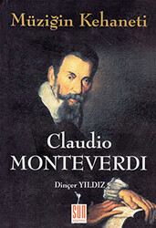 Müziğin Kehaneti - Claudio Monteverdi - 1