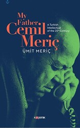 My Father, Cemil Meriç: A Turkish Intellectual of the 20th Century - 1