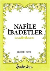 Nafile İbadetler - Şadırvan Yayınları