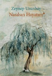 Nasılsın Hayatım - Sel Yayıncılık
