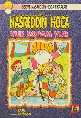 Nasreddin Hoca : Vur Sopam Vur - 1