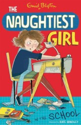 Naughtiest Girl: Naughtiest Girl In The School: Book 1 - 1