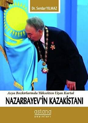 Nazarbayev`in Kazakistanı - 1