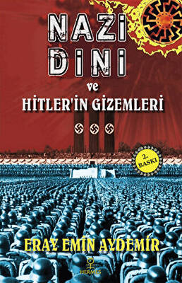 Nazi Dini ve Hitler’in Gizemleri - 1