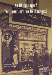 Ne Okuyacağız? Yeni Nesillere Ne Okutacağız? - Çolpan Kitap