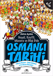 Neşeli, Keyifli, Macera ve Bilgi Dolu Osmanlı Tarihi - 2. Kitap - 1