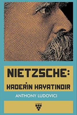 Nietzsche: Kaderin Hayatındır - 1