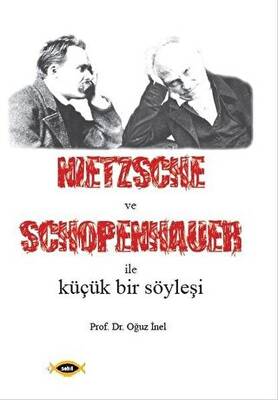 Nietzsche ve Schopenhauer İle Küçük Bir Söyleşi - 1