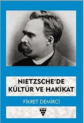 Nietzsche’de Kültür ve Hakikat - 1