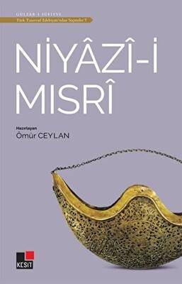 Niyazi-i Mısri - Türk Tasavvuf Edebiyatı`ndan Seçmeler 7 - 1