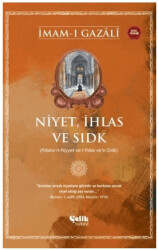 Niyet, İhlas ve Sıdk - Çelik Yayınevi
