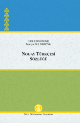 Nogay Türkçesi Sözlüğü - Türk Dil Kurumu Yayınları