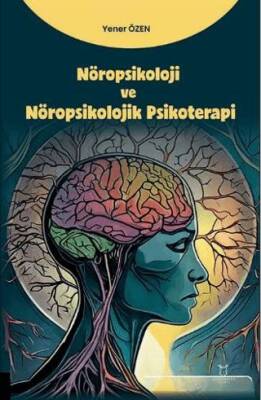 Nöropsikoloji ve Nöropsikolojik Psikoterapi - 1