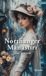 Northanger Manastırı - Amore Yayınevi