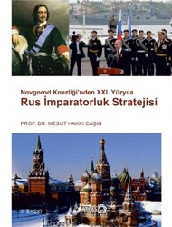Novgorod Knezliği’nden 21. Yüzyıla Rus İmparatoruk Stratejisi - 1