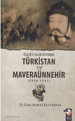 Ögedey Kaan Devrinde Türkistan ve Maveraünnehir 1229-1241 - 1