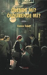 Ölende Mi? Öldürende Mi? - Tulpars Yayınevi