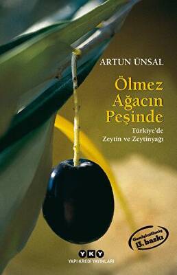 Ölmez Ağacın Peşinde - Türkiye`de Zeytin ve Zeytinyağı - 1