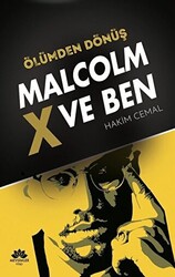 Ölümden Dönüş - Malcolm x ve Ben - 1