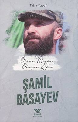 Ölüme Meydan Okuyan Lider Şamil Basayev - 1