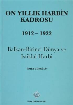 On Yıllık Harbin Kadrosu 1912 - 1922 - 1
