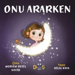 Onu Ararken - Düş Kurguları Çocuk
