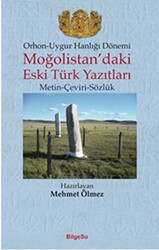 Orhon - Uygur Hanlığı Dönemi - Moğolistan’daki Eski Türk Yazıtları - 1