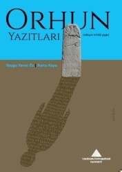 Orhun Yazıtları - Yeditepe Üniversitesi Yayınevi