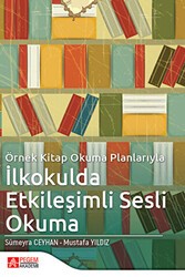 Örnek Kitap Okuma Planlarıyla İlkokulda Etkileşimli Sesli Okuma - Pegem Akademi Yayıncılık