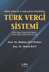 Örnek Sorularla ve Açıklamalı Çözümlerle Türk Vergi Sistemi - 1