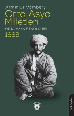 Orta Asya Milletleri Orta Asya Etnolojisi - 1868 - 1