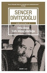 Orta Asya Türk İmparatorluğu - Külliyat 7 - 1