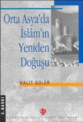 Orta Asya`da İslam`ın Yeniden Doğuşu - 1