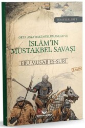 Orta Asya`daki Müslümanlar ve İslam`ın Müstakbel Savaşı - 1