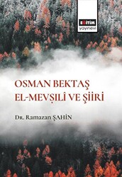 Osman Bektaş El- Mevṣıli ve Şiiri - 1