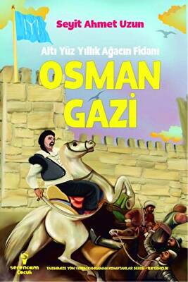 Osman Gazi - Altı Yüz Yıllık Ağacın Fidanı - 1