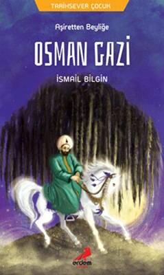 Osman Gazi - Aşiretten Beyliğe - 1