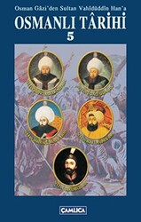 Osman Gazi’den Sultan Vahidüddin Han’a Osmanlı Tarihi 5 - 1