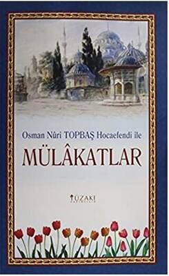 Osman Nuri Topbaş Hocaefendi İle Mülakatlar - 1