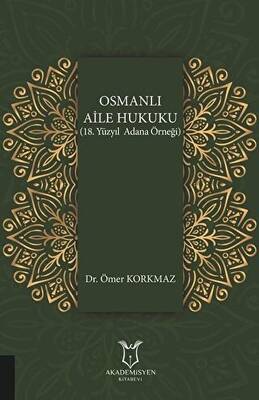 Osmanlı Aile Hukuku 18. Yüzyıl Adana Örneği - 1