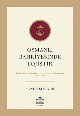 Osmanlı Bahriyesinde Lojistik - 1