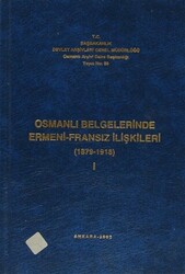 Osmanlı Belgelerinde Ermeni - Fransız İlişkileri 3 Cilt Takım - 1