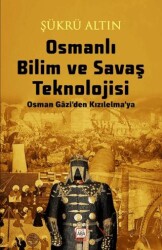 Osmanlı Bilim ve Savaş Teknolojisi - 1